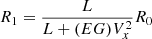 $ R_1=\frac{L}{L+(EG)V^2_x}R_0 $