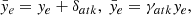 $$ \begin{aligned} \bar{y}_e=y_e+\delta _{atk},~\bar{y}_e=\gamma _{atk} y_e, \end{aligned} $$