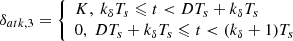 $$ \begin{aligned} \delta _{atk,3}={\left\{ \begin{array}{ll} K,~k_{\delta } T_s \leqslant t < D T_s+k_{\delta } T_s\\ 0,~D T_s+k_{\delta } T_s \leqslant t < (k_{\delta }+1)T_s \end{array}\right.} \end{aligned} $$