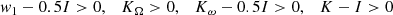 $$ \begin{aligned} w_{1}-0.5 I>0, \quad K_{\rm \Omega }>0, \quad K_\omega -0.5 I>0, \quad K-I>0 \end{aligned} $$