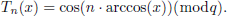 $$ \begin{aligned} T_n(x)=\cos (n \cdot \arccos (x))(mod \;q). \end{aligned} $$