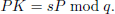 $$ \begin{aligned} PK = sP mod \;q. \end{aligned} $$