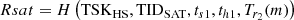 $$ \begin{aligned} Rsat=H\left(\mathrm{TSK}_{\rm HS}, \mathrm{TID}_{\rm SAT}, t_{s1}, t_{h1},T_{r_2}(m)\right)\\ \end{aligned} $$