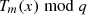 $ T_m(x)\bmod q $