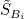${\tilde {S}}_{B_i}$