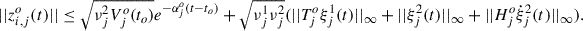 Mathematical equation: $$ \begin{aligned} ||z_{i,j}^{o}(t)|| \le \sqrt{\nu _j^2V_j^o(t_o)}e^{-\alpha _j^o(t-t_o)}+\sqrt{\nu _j^1\nu _j^2}(||T_{j}^{o}\xi _{j}^{1}(t)||_{\infty }+||\xi _{j}^{2}(t)||_{\infty }+||H_{j}^{o}\dot{\xi }_{j}^{2}(t)||_{\infty }). \end{aligned} $$