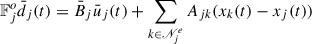Mathematical equation: $ \mathbb{F}_{j}^{o}\bar{d}_{j}(t)=\bar{B}_{j}\bar{u}_{j}(t)+\sum_{k \in \mathscr {N}_j^{e}}A_{jk}(x_{k}(t)-x_{j}(t)) $
