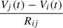 Mathematical equation: $ \frac{V_j(t)-V_i(t)}{R_{ij}} $