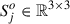 Mathematical equation: $ S_{j}^{o}\in \mathbb{R}^ {3\times3} $