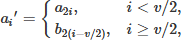 Mathematical equation: $$ \begin{aligned} {a_i}^{\prime }&= {\left\{ \begin{array}{ll} {a_{2i}},&i < v/2,\\ {b_{2(i-v/2)}},&i \ge v/2, \end{array}\right.}\end{aligned} $$