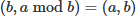 Mathematical equation: $ (b, a \bmod b) = (a, b) $